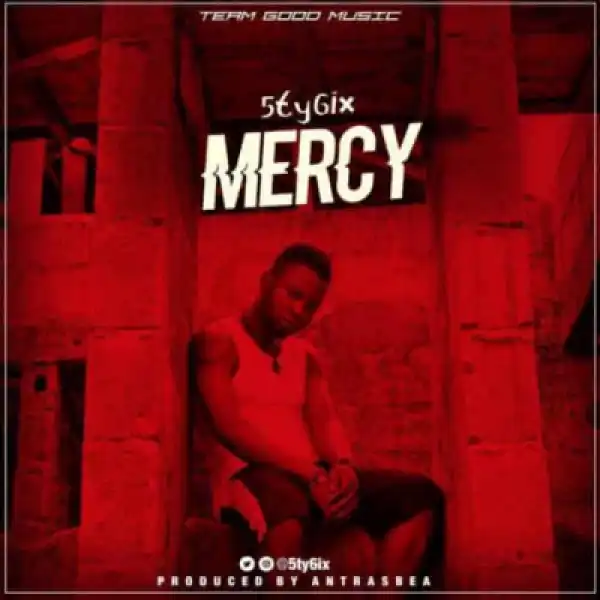 5ty6ix - Mercy